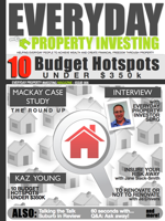 Everyday Property Investing Magazine — Issue 6 —Top 10 Budget Hotspots and more